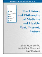 The History & Philosophy of Medicine & Health: Past, Present, Future cover