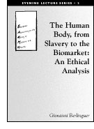 The Human Body, from Slavery to the Biomarket: An Ethical Analysis cover
