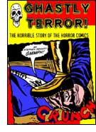 Ghastly Terror! The Horrible Story of the Horror Comics cover