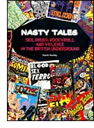 Nasty Tales: Sex, Drugs & Violence in the British Underground cover