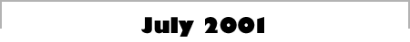 July 2001