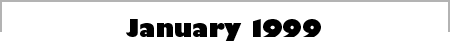 January 1999