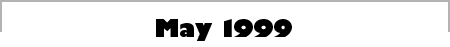 May 1999